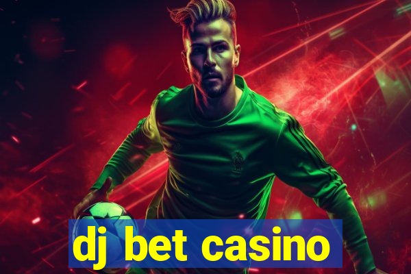 dj bet casino